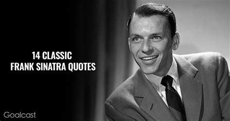 14 Frank Sinatra Quotes to Make You Wanna Do It Your Way