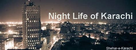 Karachi Night Life - Shehar-e-Karachi | News Islam Recipe Article Sport ...