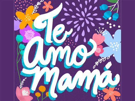 Te Amo Mamá by Claudia Ramos on Dribbble