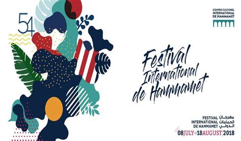 Festival Hammamet 2018: programme de la 54e édition du 8 juillet au 18 ...