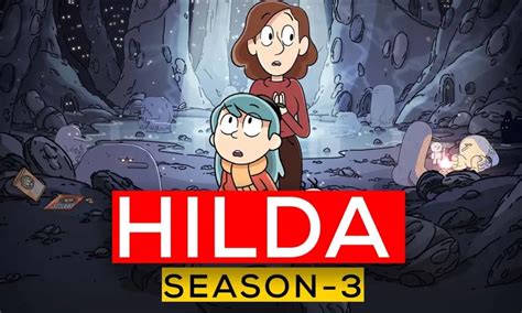 Hilda Season 3: Release Date, Plot, and more! - DroidJournal