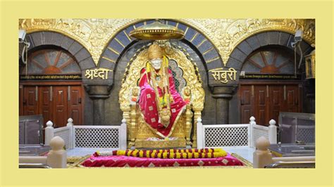 Shirdi Sai Baba Temple Darshan Timings, Daily Pooja Timings, Ticket Cost