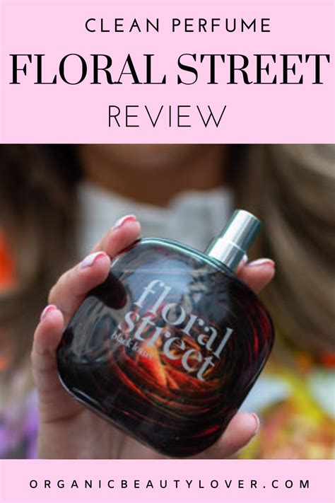 Floral Street Perfume Review (I Tested All Their Perfumes) - ORGANIC BEAUTY LOVER