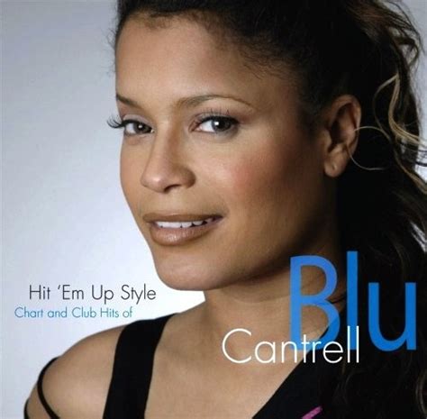 Blu Cantrell - Hit 'Em Up Style: Chart and Club Hits of Blu Cantrell Album Reviews, Songs & More ...