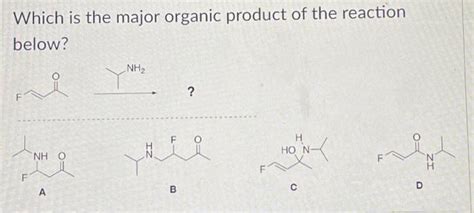 Solved Which is the major organic product of the reaction | Chegg.com