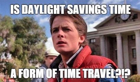 Collection of Funny DAYLIGHT SAVINGS TIME Memes 2023 - Guide For Geek ...