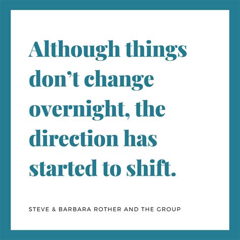 Shift direction quotes | Espavo.org | Steve & Barbara Rother and the group