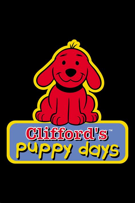 Clifford's Puppy Days - Rotten Tomatoes