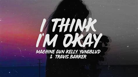 Machine Gun Kelly, YUNGBLUD & Travis Barker - I Think I'm OKAY (Lyrics) Chords - Chordify