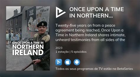 Onde assistir à série de TV Once Upon a Time in Northern Ireland em streaming on-line ...