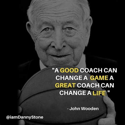 This is a powerful quote by the legendary NCAA basketball coach # ...