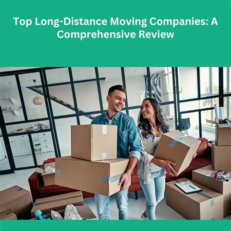 Top Long-Distance Moving Companies: A Comprehensive Review - DIY Home ...