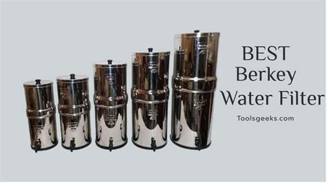 Top Rated Berkey Water Filters - Comparison & Reviews