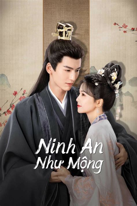 Phim Ninh An Như Mộng 2023 đã có bản Full HD Vietsub rồi nhé | Viết bởi Dhinasusanti