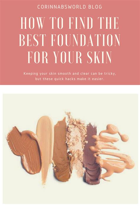 How To Choose The Best Foundation For Your Skin - Corinna B's World