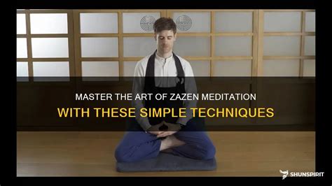 Master The Art Of Zazen Meditation With These Simple Techniques ...