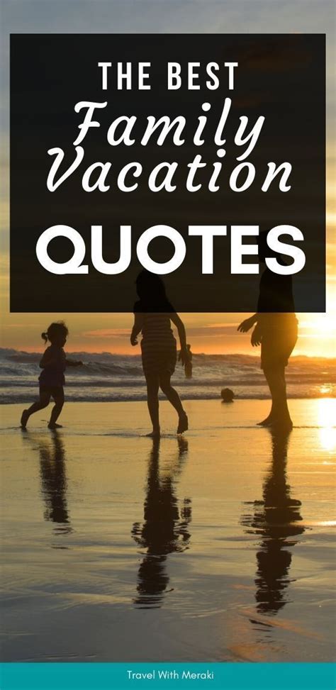 Quotes For Trips To Visit Family - Family Travel Quotes - 31 Inspiring ...