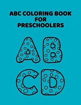 Libro Abc Coloring Book for Preschoolers: Abc Letter Coloringt Letters Coloring Book, abc Letter ...
