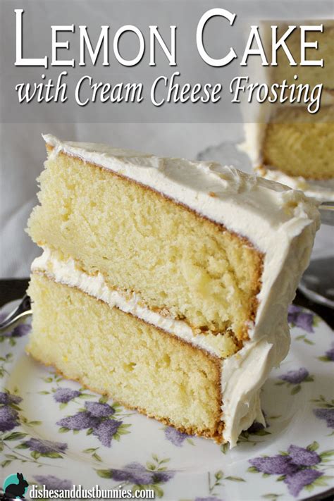 Lemon Cake with Cream Cheese Frosting - Dishes & Dust Bunnies