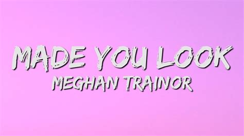 Meghan Trainor - Made You Look (Lyrics) - YouTube