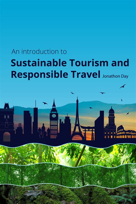 Sustainable Tourism Is ... - Sustainable Tourism and Responsible Travel