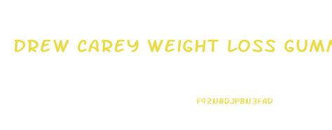 Diet Pill That Work - Drew Carey Weight Loss Gummies