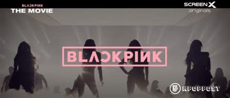 BLACKPINK Released New Teaser Trailer for “The Movie”