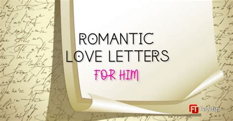 Emotional & Romantic Love Letters for Him - Fewtip