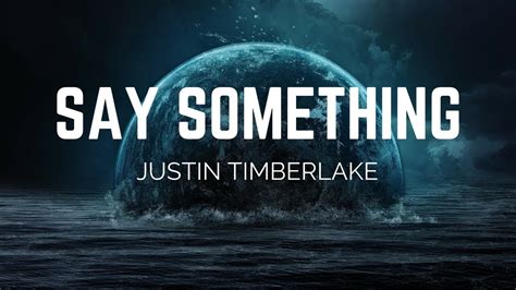 Justin Timberlake - Say Something ft. Chris Stapleton (Lyrics) - YouTube