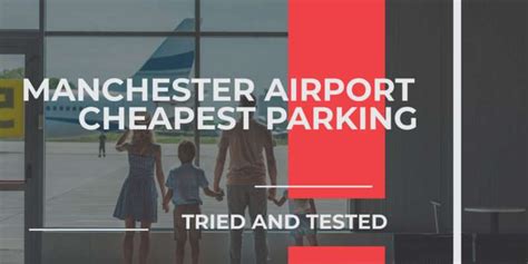 Cheapest Parking Manchester Airport - Tried and Tested