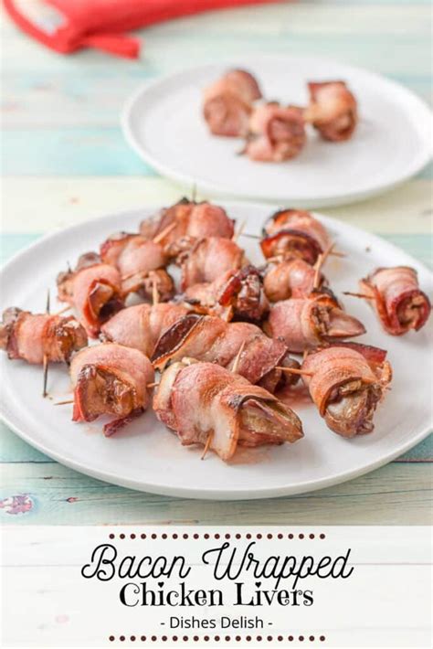 Bacon Wrapped Chicken Livers | Dishes Delish