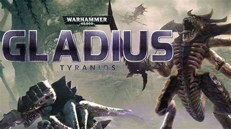 Warhammer 40,000: Gladius - Tyranids | PC Linux Steam Downloadable ...