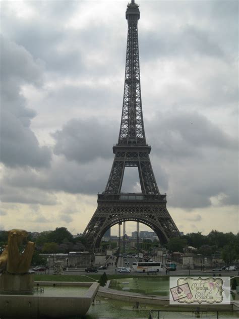 Carolyn in Carolina: The Eiffel Tower ~ Paris, France