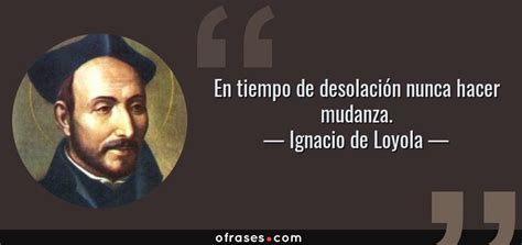 Frases y citas célebres de Ignacio de Loyola