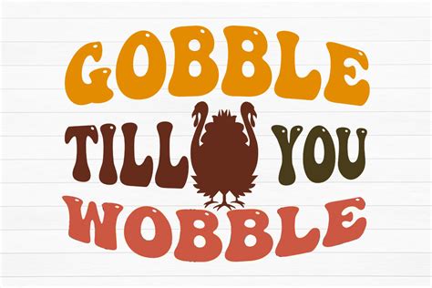 Gobble Till You Wobble Graphic by SVG STATE · Creative Fabrica