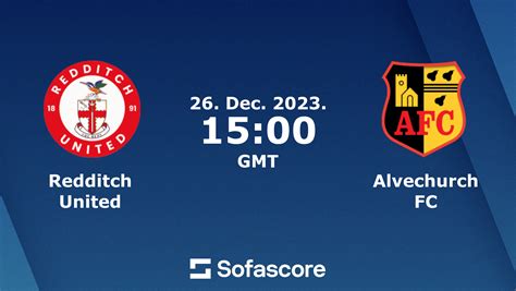 Redditch United vs Alvechurch FC live score, H2H and lineups | Sofascore