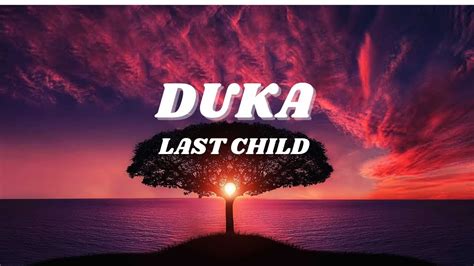 Duka - Last Child (Official Lyric) - YouTube