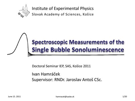 Sonoluminescencia - Ústav Experimentálnej Fyziky