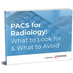 PACS for Radiology: What to Look For & What to Avoid