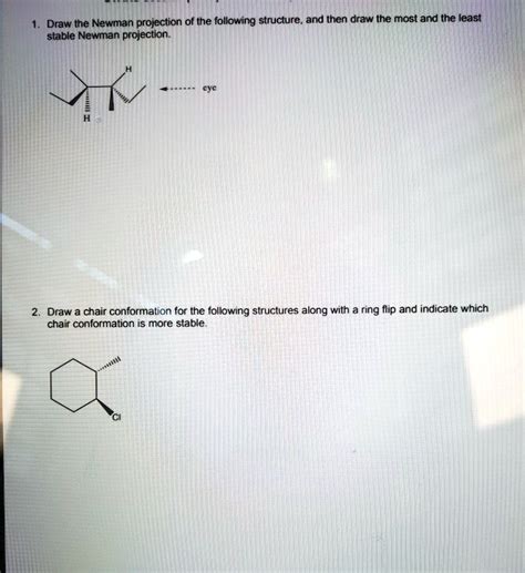 SOLVED: Draw the Newman projection of the following structure; and then draw the most and the ...