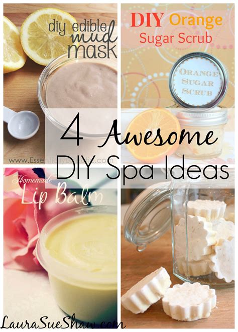 4 Awesome DIY Spa Ideas - Laura Sue Shaw