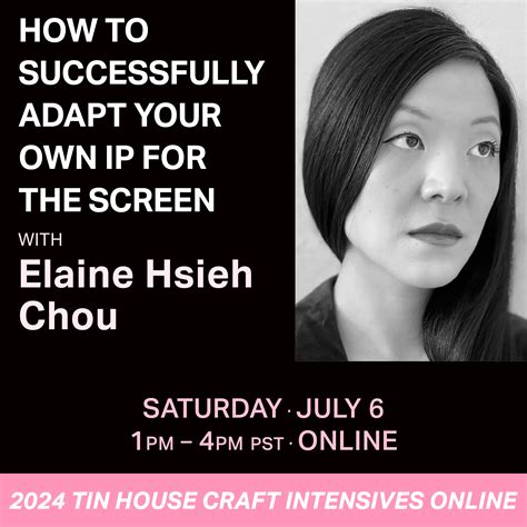 Summer Craft Intensive: Elaine Hsieh Chou - Tin House