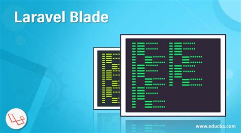 Laravel Blade | Introduction and Steps to Create Blade in Laravel