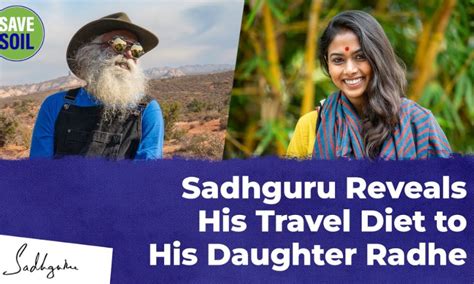 Sadhguru Reveals His Travel Diet to His Daughter Radhe