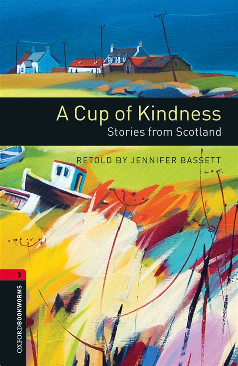 A Cup of Kindness: Stories from Scotland – Oxford Graded Readers