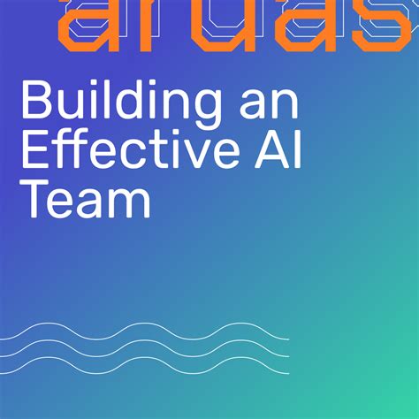 Building an Effective AI Team