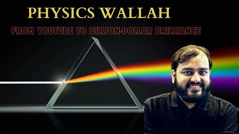 Physics Wallah: Transforming Education with Authenticity, Aspiration ...