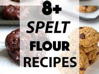 21 Speltz flour ideas in 2023 | spelt recipes, spelt flour recipes ...