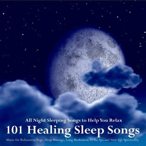 Play 101 Healing Sleep Songs: Music for Relaxation, Yoga, Deep Massage, Long Meditation At the ...