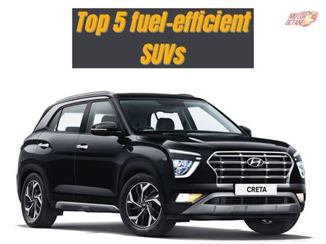 Top 5 fuel-efficient SUVs » MotorOctane » News